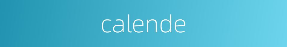 calende的同义词