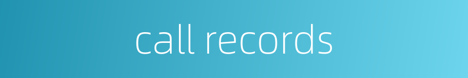 call records的同义词