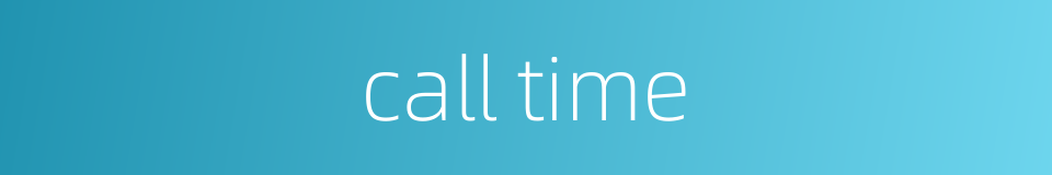 call time的同义词