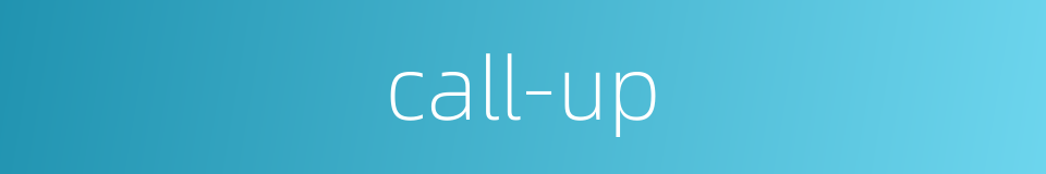 call-up的同义词
