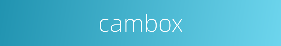 cambox的同义词