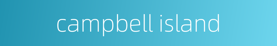 campbell island的同义词