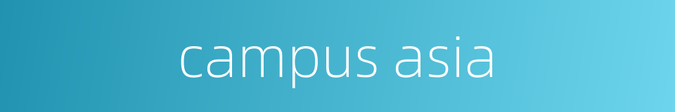 campus asia的同义词