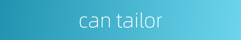 can tailor的同义词