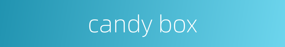 candy box的同义词