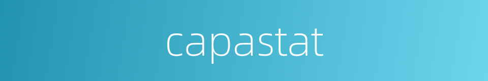 capastat的同义词