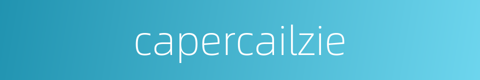 capercailzie的同义词