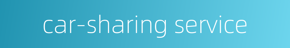 car-sharing service的同义词