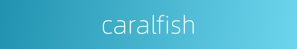 caralfish的同义词