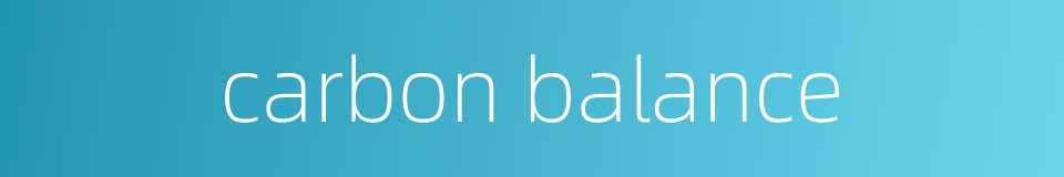 carbon balance的同义词