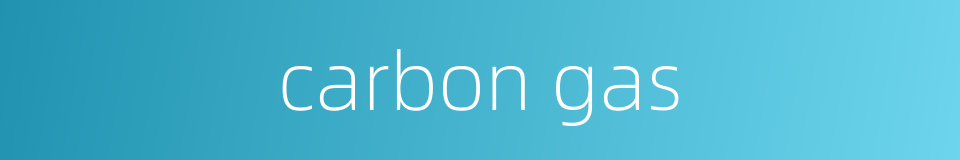 carbon gas的同义词