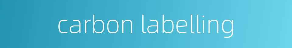 carbon labelling的同义词