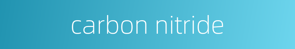 carbon nitride的同义词