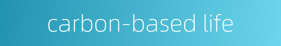 carbon-based life的同义词