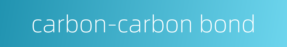 carbon-carbon bond的同义词