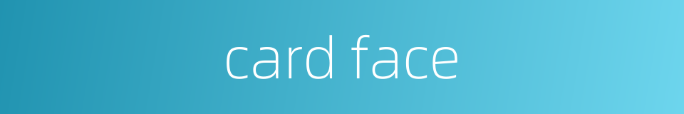 card face的同义词