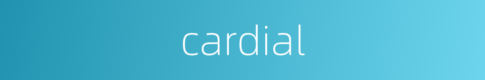 cardial的同义词