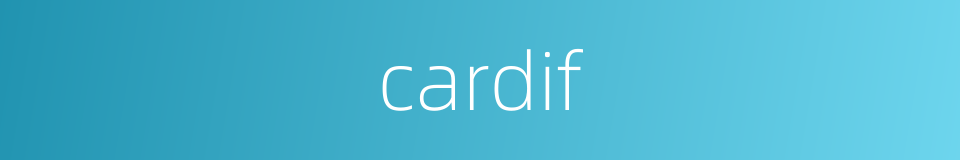 cardif的同义词