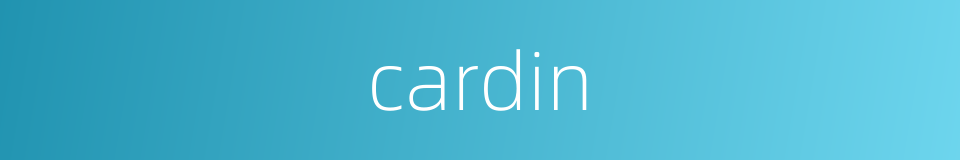 cardin的同义词