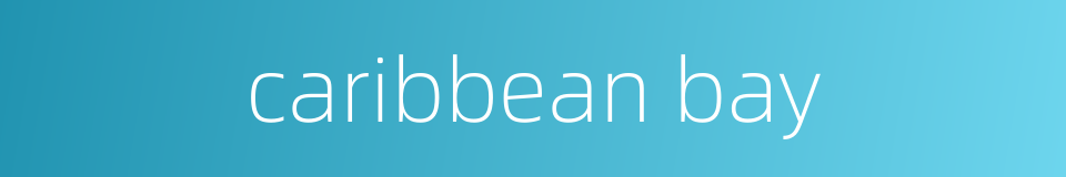 caribbean bay的同义词