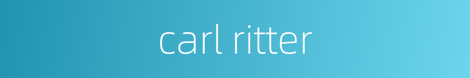 carl ritter的同义词
