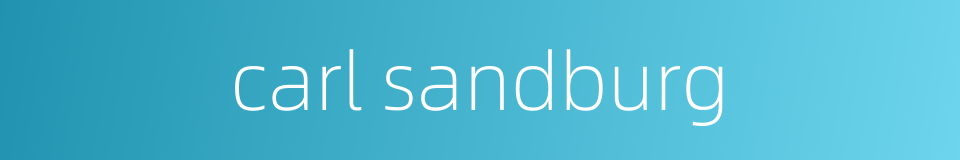 carl sandburg的同义词