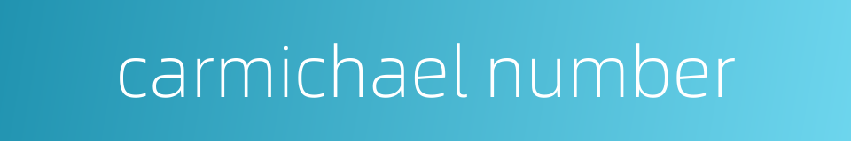 carmichael number的同义词