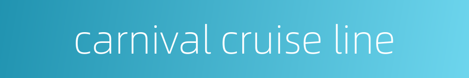 carnival cruise line的同义词