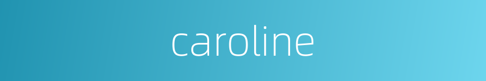 caroline的同义词