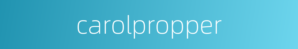 carolpropper的同义词
