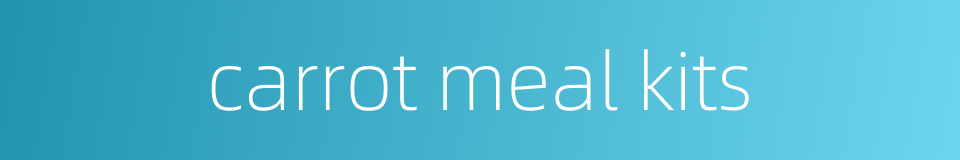carrot meal kits的同义词
