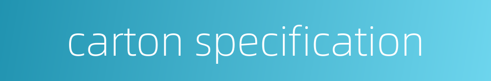 carton specification的同义词