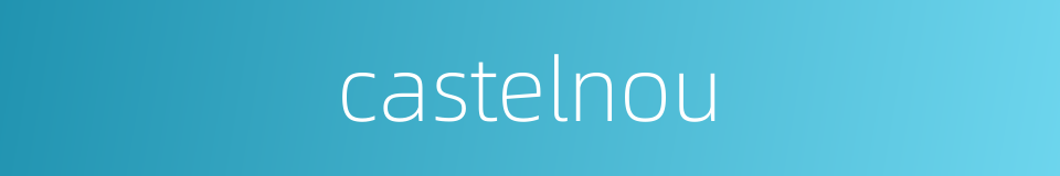 castelnou的同义词