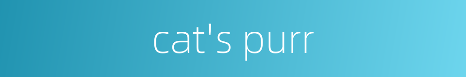 cat's purr的同义词