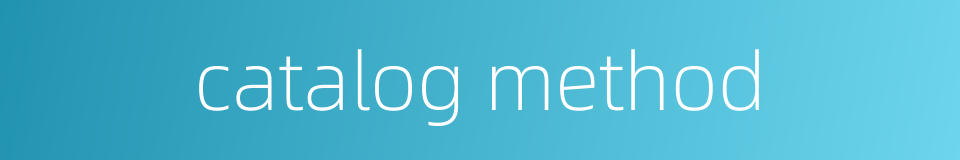catalog method的同义词