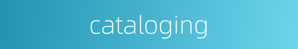 cataloging的同义词
