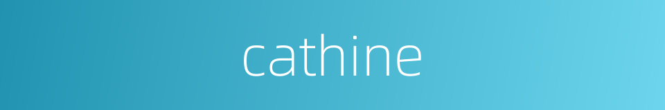 cathine的同义词