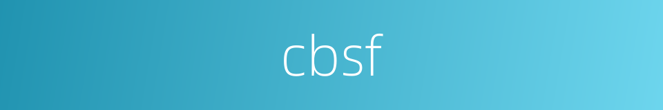 cbsf的同义词