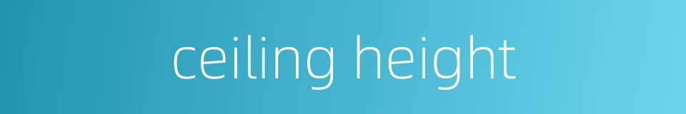 ceiling height的同义词