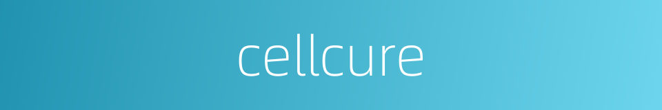 cellcure的同义词