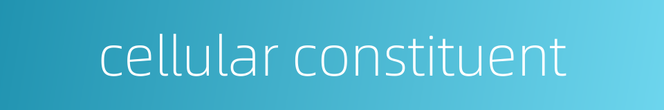 cellular constituent的同义词