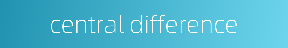 central difference的同义词