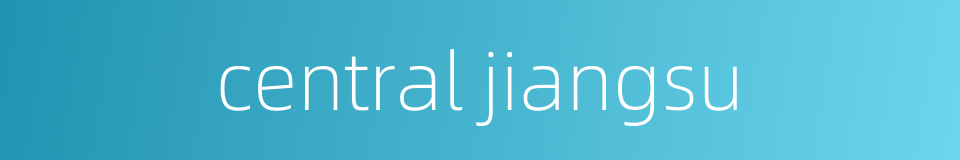 central jiangsu的同义词