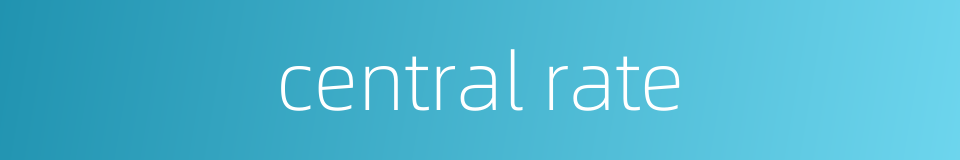 central rate的同义词