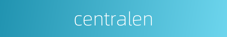 centralen的同义词