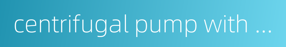 centrifugal pump with vertical axis的同义词