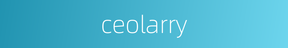 ceolarry的同义词