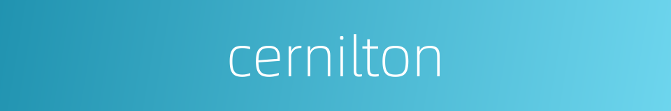 cernilton的同义词