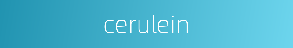 cerulein的同义词