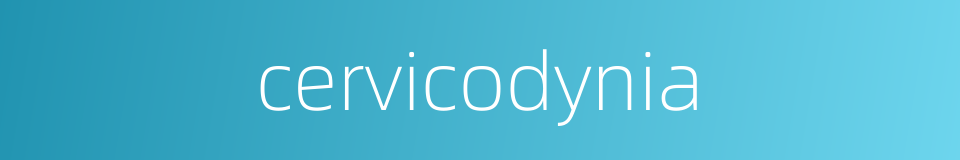 cervicodynia的同义词